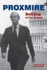 Image for Proxmire: bulldog of the Senate
