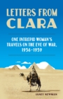 Image for Letters from Clara: One Intrepid Woman&#39;s Travels on the Eve of War, 1936-1939