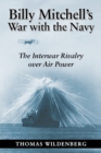 Image for Billy Mitchell&#39;s war  : the Army Air Corps and the challenge to seapower