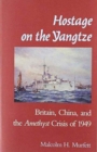 Image for Hostage on the Yangtze : Britain, China and the Amethyst Crisis of 1949