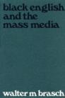 Image for Black English and the Mass Media