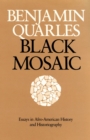 Image for Black Mosaic : Essays in Afro-American History and Historiography