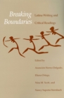 Image for Breaking Boundaries : Latino Writing and Critical Reading