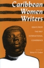 Image for Caribbean Women Writers : Essays from the First International Conference
