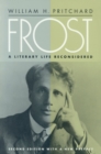 Image for Frost : A Literary Life Reconsidered