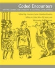 Image for Coded Encounters : Writing, Gender and Ethnicity in Colonial Latin America