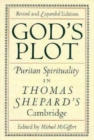 Image for God&#39;s Plot : Puritan Spirituality in Thomas Shepard&#39;s Cambridge