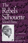 Image for The Rebel&#39;s Silhouette : Selected Poems