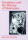 Image for Decadence and the Making of Modernism
