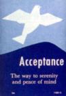 Image for Acceptance : The Way to Serenity and Peace of Mind