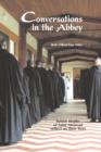 Image for Conversations in the Abbey : Senior Monks of Saint Meinrad Reflect on Their Lives