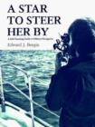 Image for A Star to Steer Her By : A Self-Teaching Guide to Offshore Navigation
