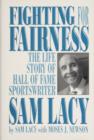 Image for Fighting for Fairness : The Life Story of Hall of Fame Sportswriter Sam Lacy