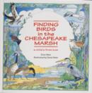 Image for Finding Birds in the Chesapeake Marsh : A Child’s First Look