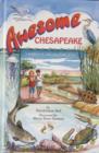 Image for Awesome Chesapeake: A Kid&#39;s Guide to the Bay