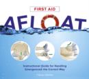 Image for First Aid Afloat : Instructional Guide for Handling Emergencies the Correct Way