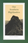 Image for Our Southern Highlanders : Introduction By George Ellison