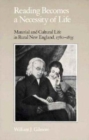 Image for Reading Becomes Necessity : Material Cultural Life