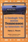 Image for Geologic Trip Across Tennessee : Interstate 40