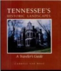 Image for Tennessees Historic Landscapes : Travelers Guide