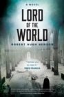 Image for Lord of the world  : a novel