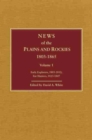Image for News of the Plains and Rockies : Early Explorers, 1803-1812; Fur Hunters, 1813-1847