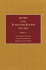 Image for News of the Plains and Rockies : Gold Seekers, California, 1849-1856; Railroad Forerunners, 1850-1865