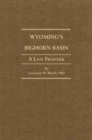 Image for Wyoming&#39;s Big Horn Basin to 1901