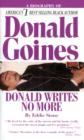 Image for Donald Writes No More: A Biography of America&#39;s Best Selling Black Author Donald Goines