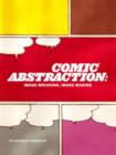 Image for Comic abstraction  : image breaking, image making