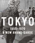Image for Tokyo, 1955-1970  : a new avant-garde
