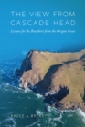 Image for The View From Cascade Head : Lessons for the Biosphere from the Oregon Coast