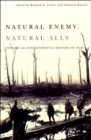 Image for Natural Enemy, Natural Ally : Toward An Environmental History of War
