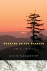 Image for Shadows on the Klamath  : a woman in the woods