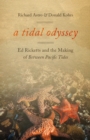 Image for A tidal odyssey  : Ed Ricketts and the making of between Pacific tides