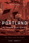 Image for Portland in three centuries  : the place and the people