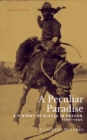 Image for A peculiar paradise  : a history of Blacks in Oregon, 1788-1940