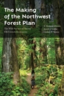 Image for The Making of the Northwest Forest Plan : The Wild Science of Saving Old Growth Ecosystems