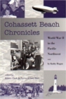 Image for Cohassett Beach Chronicles : World War II in the Pacific Northwest