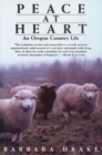 Image for Peace at Heart : An Oregon Country Life