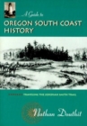 Image for A Guide to Oregon South Coast History : Traveling the Jedediah Smith Trail