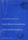 Image for An Identification Guide to the Larval Marine Invertebrates of the Pacific Northwest