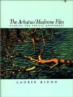 Image for The Arbutus/Madrone Files : Reading the Pacific Northwest