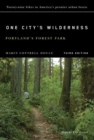 Image for One City&#39;s Wilderness : Portland&#39;s Forest Park, 3rd edition