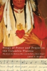 Image for Songs of Power and Prayer in the Columbia Plateau