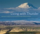 Image for Living with Thunder : Exploring the Geologic Past, Present, and Future of the Pacific Northwest