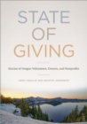Image for State of Giving : Stories of Oregon Volunteers, Donors, and Nonprofits