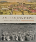 Image for A School for the People : A Photographic History of Oregon State University