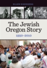 Image for The Jewish Oregon story, 1950-2010