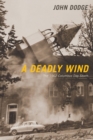 Image for A deadly wind  : the 1962 Columbus Day storm